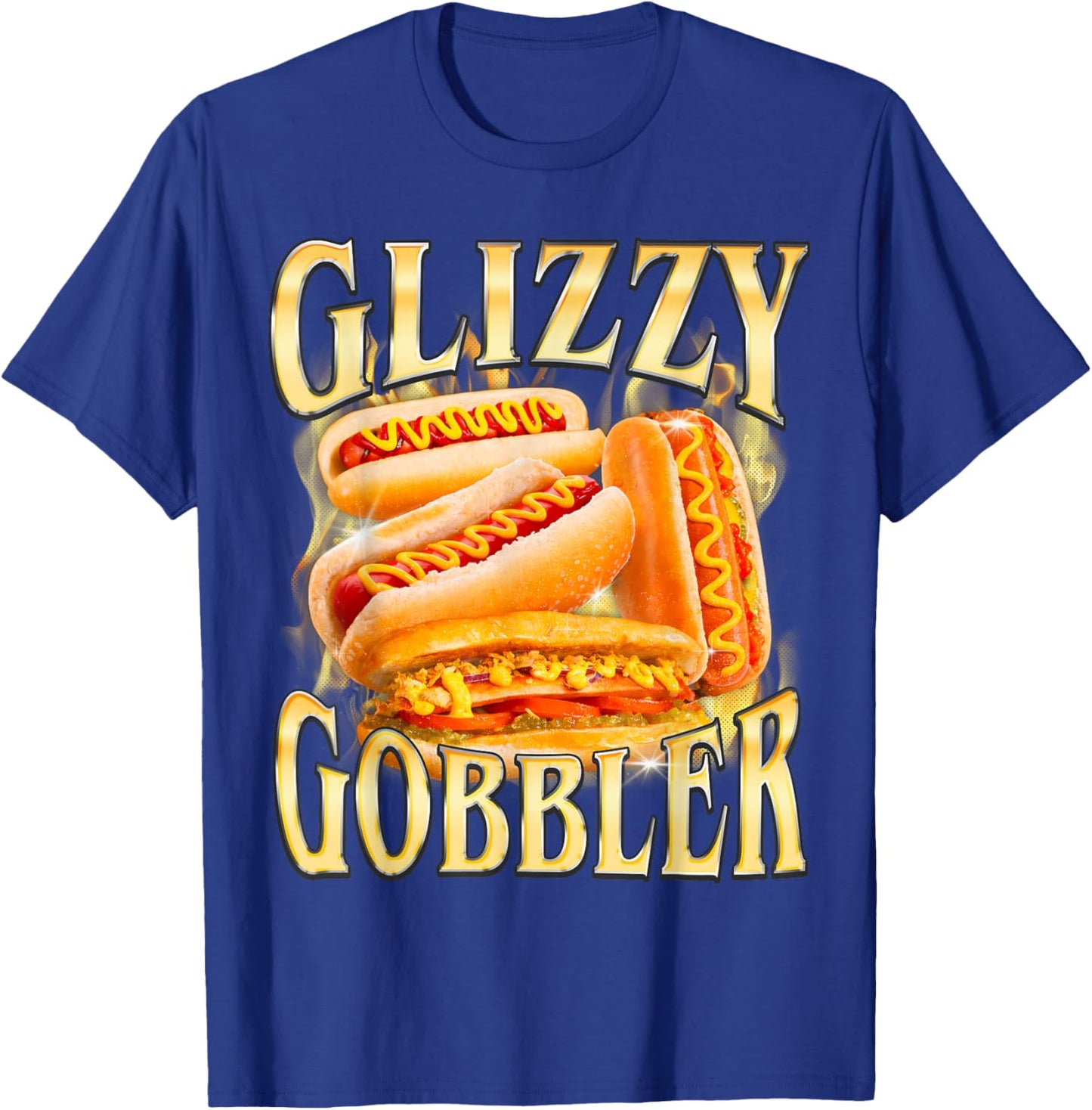 Funny Glizzy Gobbler Meme Hilarious Hot Dog Glizzy Lovers T-Shirt - T-Shirt | Royal
