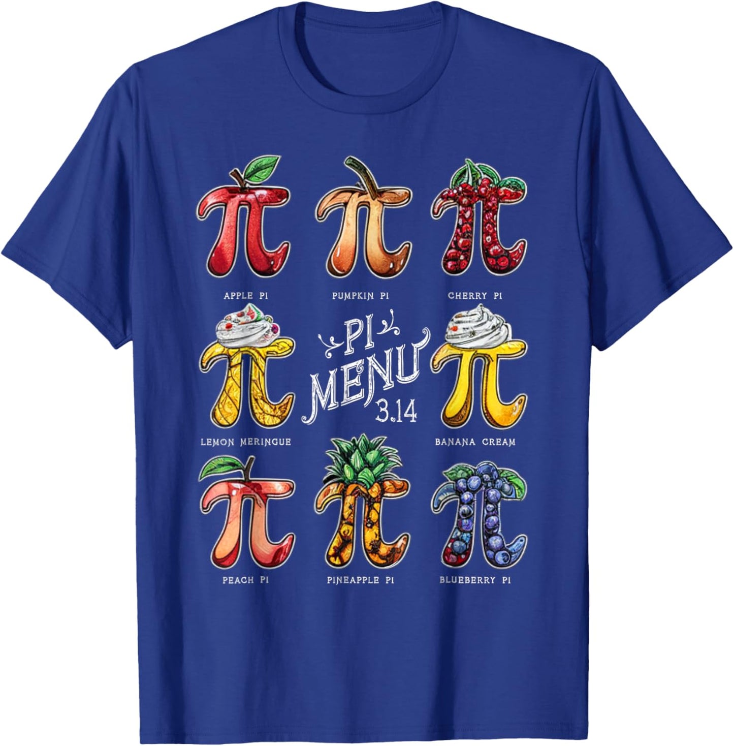 Pi Menu Pi Day 3.14 Funny Fruit Pie Menu Teachers Math Lover T-Shirt - T-Shirt | Royal