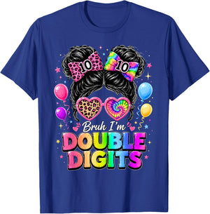 Bruh I'm Double Digits 10th Birthday Girls 10 Year Old Bday T-Shirt - T-Shirt | Royal