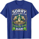 Sorry What I'm About Say Leaving The Seven Pin Again Bowling T-Shirt - T-Shirt | Royal