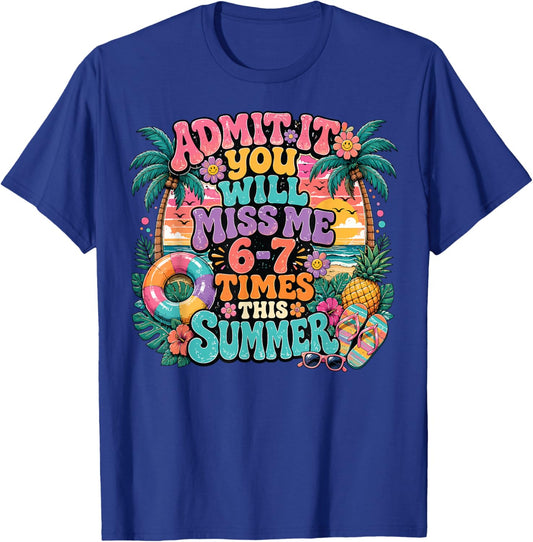 Admit It You'll Miss Me 6-7 Times This Summer Teacher Groovy T-Shirt - T-Shirt | Royal