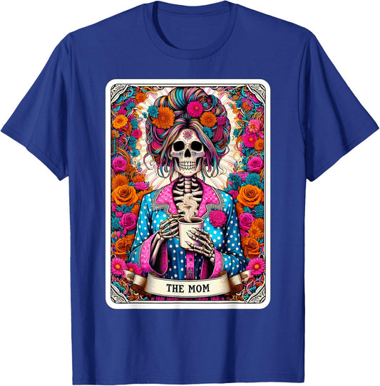 The Mom Tarot Card Women Skeleton Coffee Messy Bun Mama Mum T-Shirt - T-Shirt | Royal