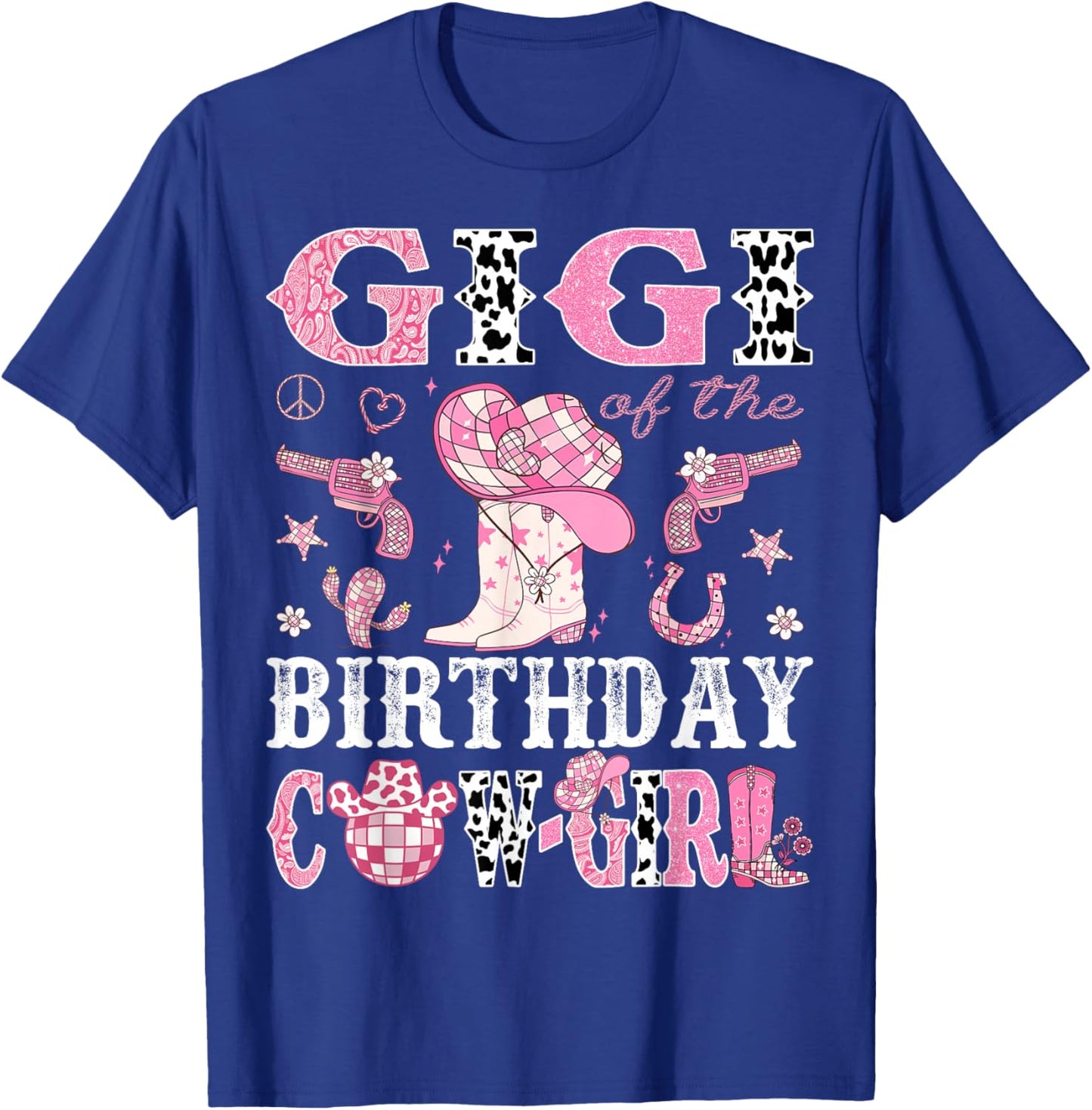 Gigi Of The Birthday Cow-Girl Pink Disco Rodeo Western T-Shirt - T-Shirt | Royal