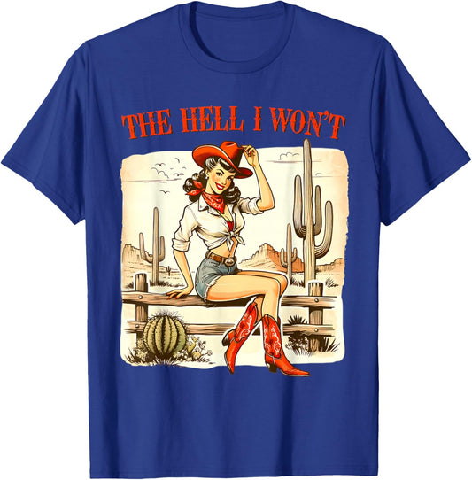 Retro Vintage Cowgirl The Hell I Won't T-Shirt - T-Shirt | Royal