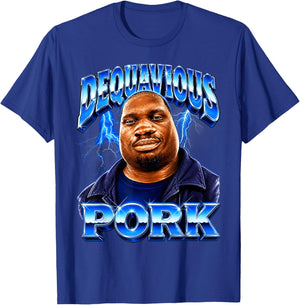 Dequavious Pork Meme T-Shirt - T-Shirt | Royal