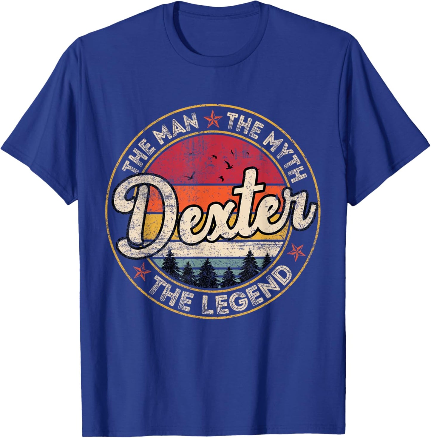Dexter The Man The Myth The Legend Personalized Name T-Shirt - T-Shirt | Royal