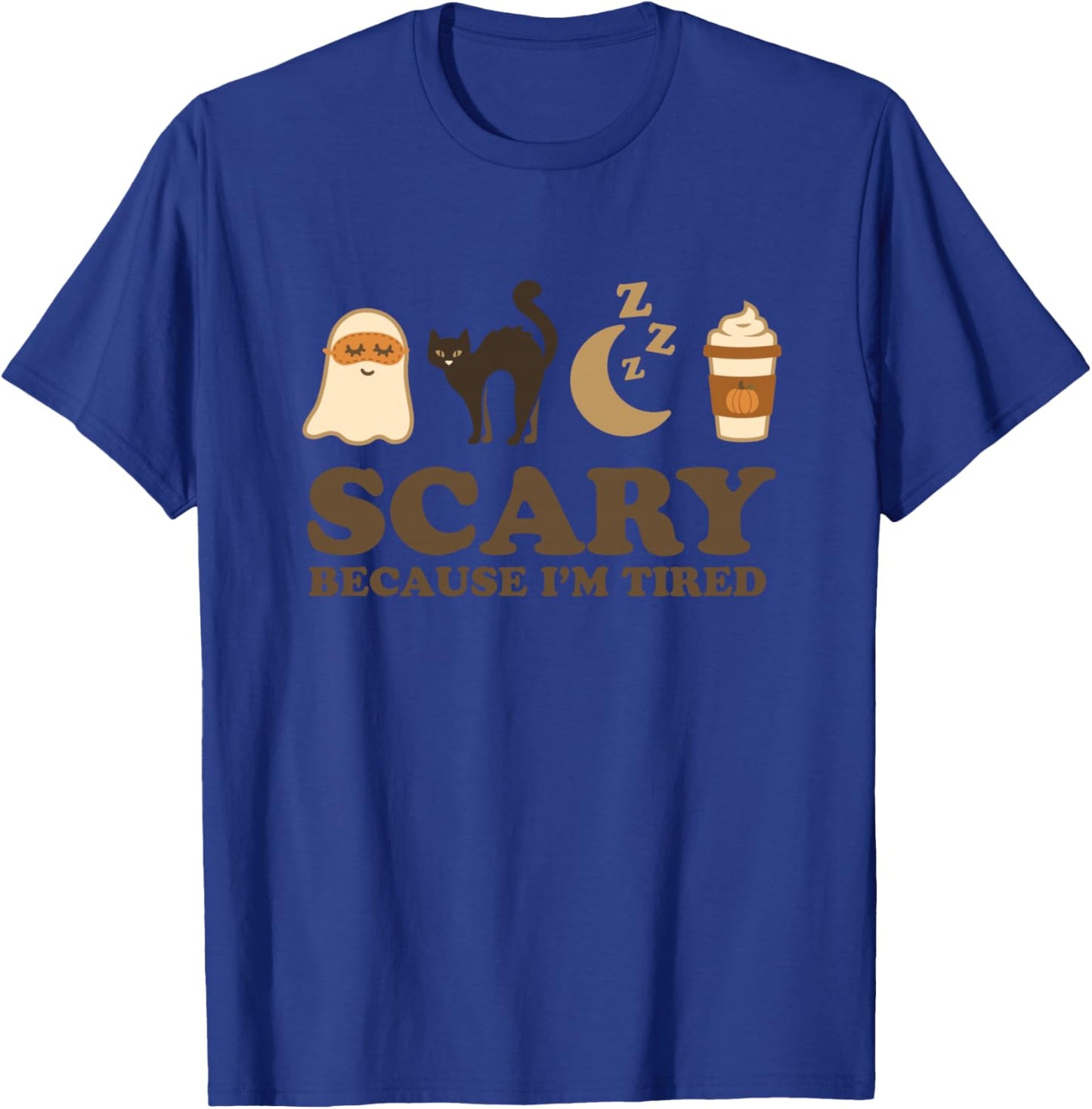 Scary Because I’m Tired | Halloween Coffee & Sleep Design T-Shirt - T-Shirt | Royal