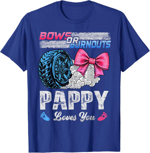 Burnouts Or Bows Your Pappy Loves You Gender Reveal T-Shirt - T-Shirt | Royal