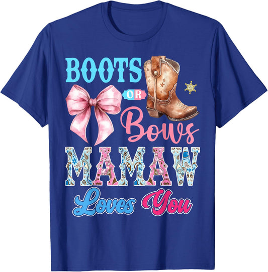 Boots or Bows Mamaw Loves You Gender Reveal Party T-Shirt - T-Shirt | Royal