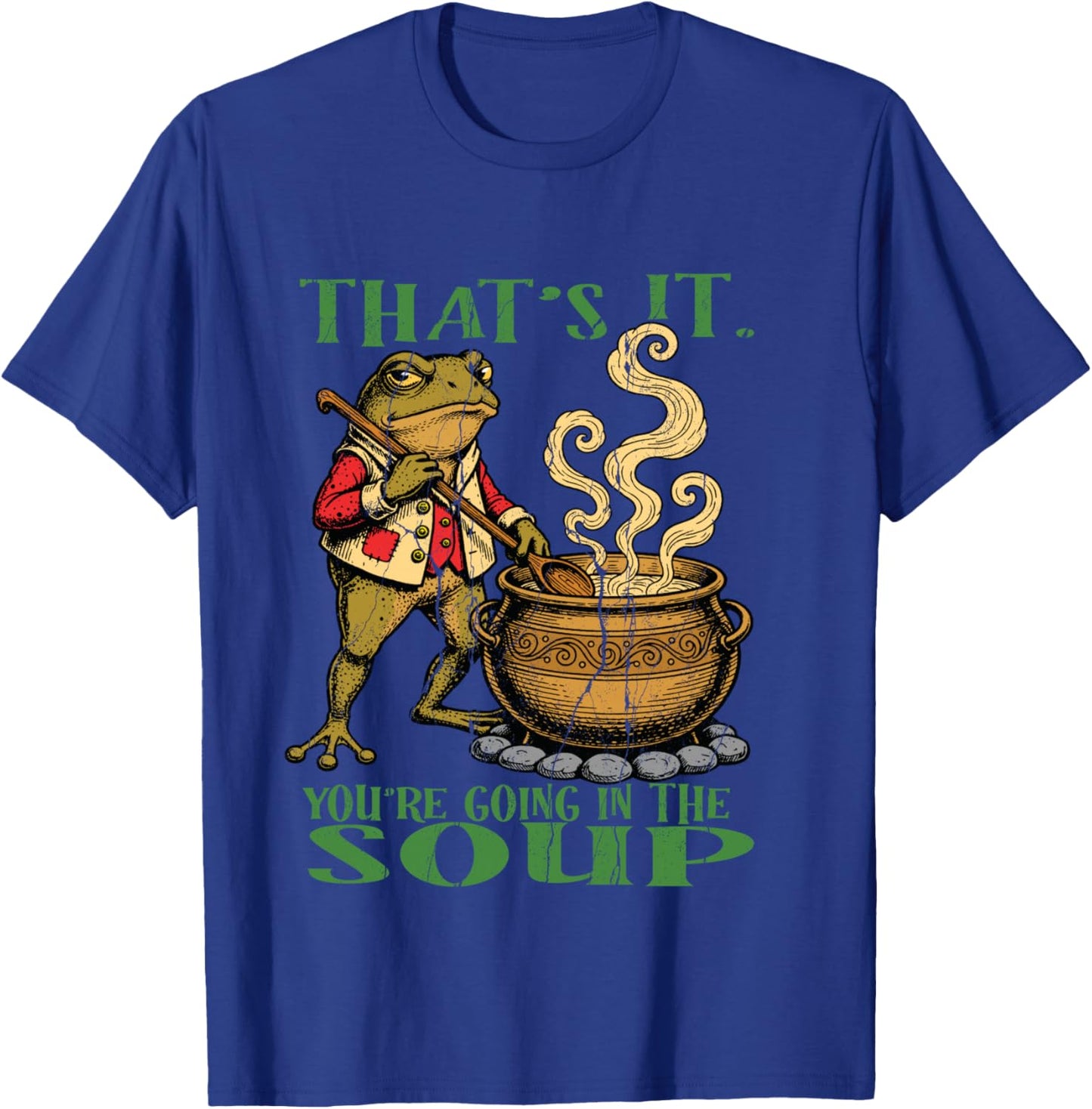 Funny Frog Meme Witch Witch You Go to Soup T-Shirt - T-Shirt | Royal