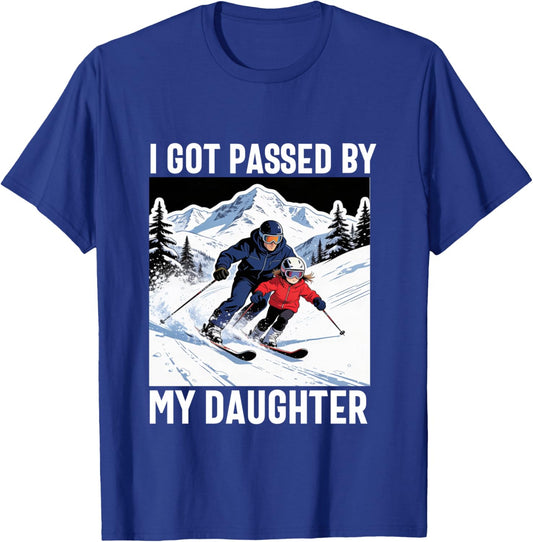 got Passed by My Daughter Funny Ski Husband Dad Manche Longue T-Shirt - T-Shirt | Royal