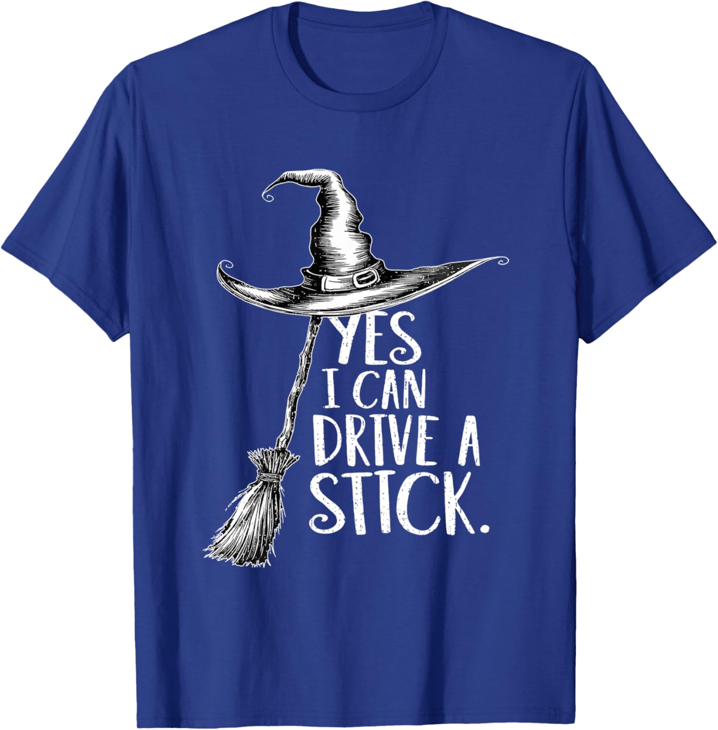 Yes I Can Drive a Stick Halloween T-Shirt - T-Shirt | Royal