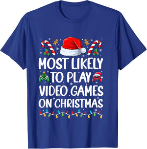Funny Gamer Most Likely to Play Video Games On Christmas T-Shirt - T-Shirt | Royal