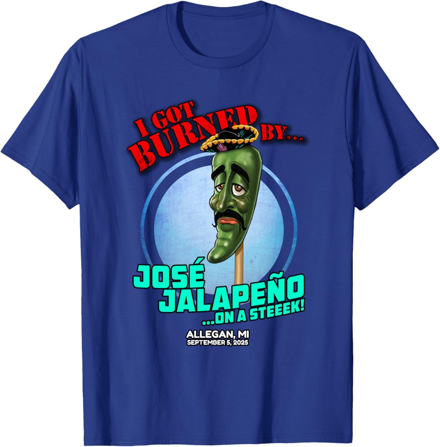 Jose Jalapeno On A Stick Allegan, MI (2025) T-Shirt - T-Shirt | Royal