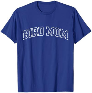Bird Mom Funny Athletic Lettering Pet Owner Mama T-Shirt - T-Shirt | Royal
