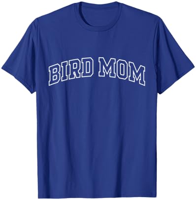 Bird Mom Funny Athletic Lettering Pet Owner Mama T-Shirt - T-Shirt | Royal