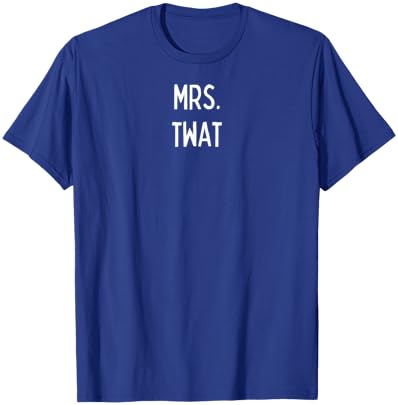 Mrs. Twat T-Shirt - T-Shirt | Royal
