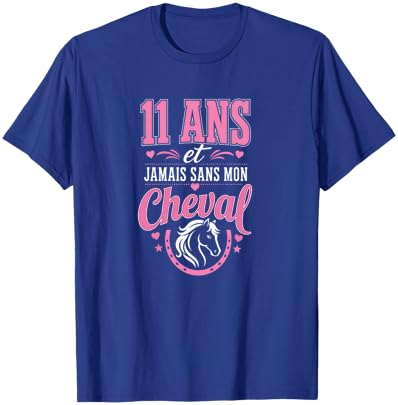 11 Ans Jamais sans Mon Cheval Cadeau Anniversaire Fille T-Shirt - T-Shirt | Royal