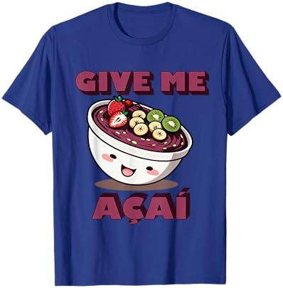 "Give Me AÇAÍ" Cute Brazilian Cartoon Acai Bowl Design T-Shirt - T-Shirt | Royal