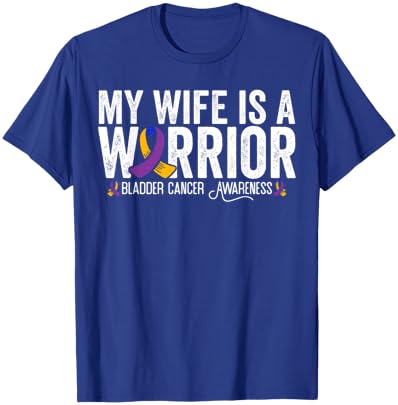 My Wife Is A Warrior Bladder Cancer Awareness T-Shirt - T-Shirt | Royal