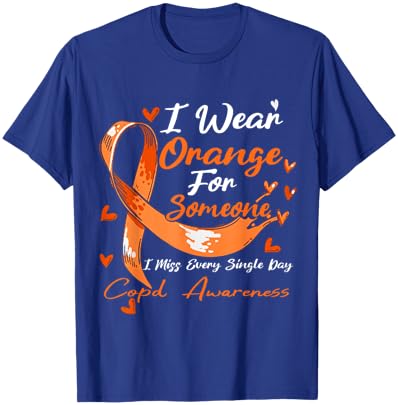 I Wear Orange For Someone COPD Awareness Orange Ribbon T-Shirt - T-Shirt | Royal