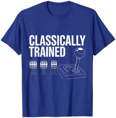 Three Pedals Classically Trained Manual Transmission Driver T-Shirt - T-Shirt | Royal