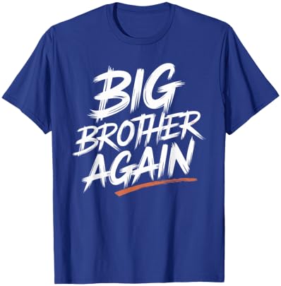 Big Brother Again T Shirt Funny Big Brother Humor T-Shirt - T-Shirt | Royal