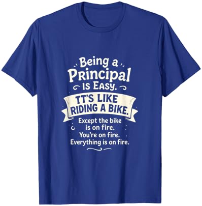Being a Principal is Easy - Funny School Sarcasm T-Shirt - T-Shirt | Royal