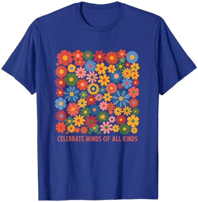 Celebrate Minds of All Kinds Neurodiversity Autism Awareness T-Shirt - T-Shirt | Royal