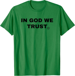 In God We Trust 3 | Bold Statement T-Shirt - T-Shirt | Irish Green