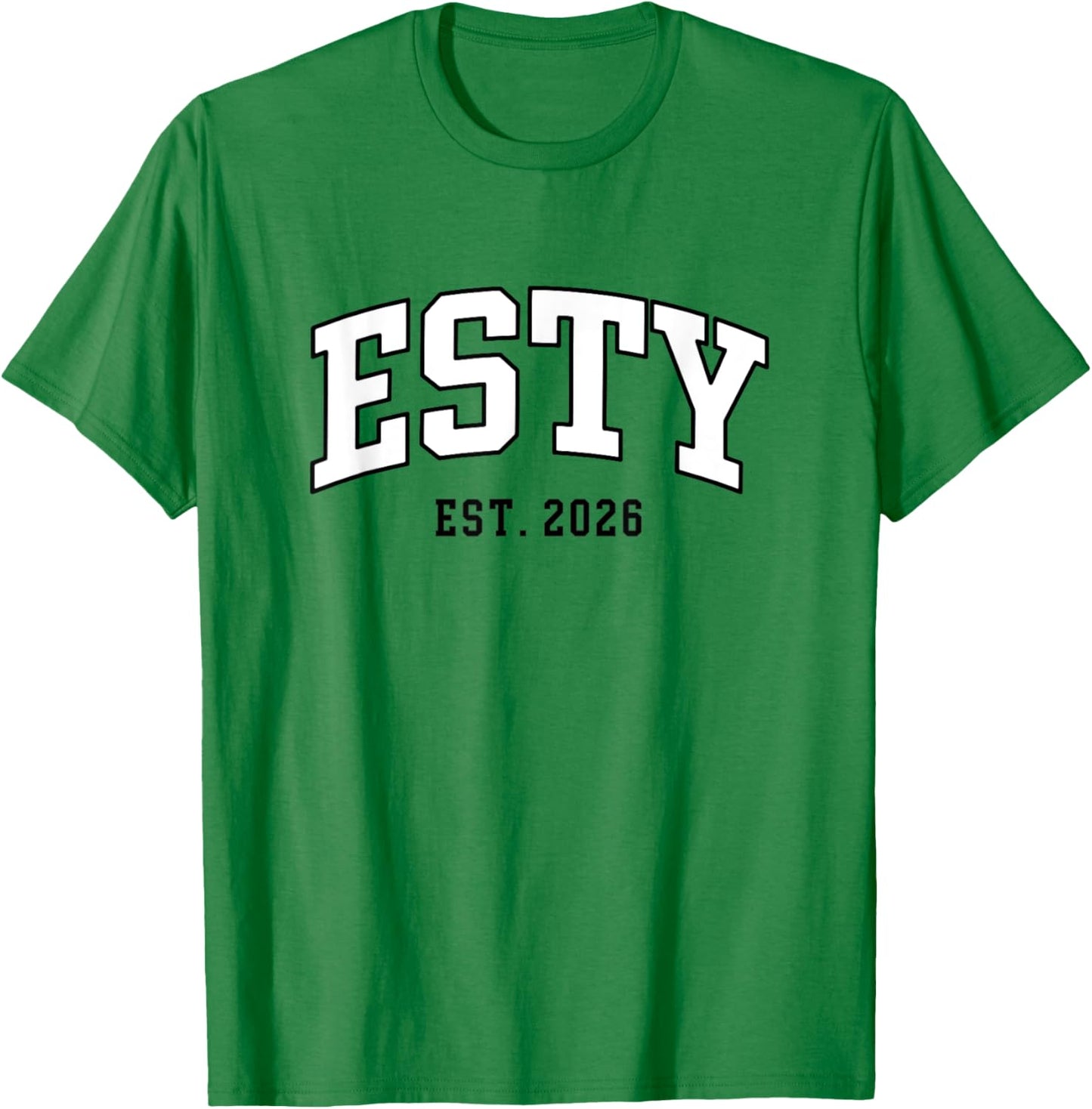 Esty Esthetician Est. 2026 Esty T-Shirt - T-Shirt | Irish Green