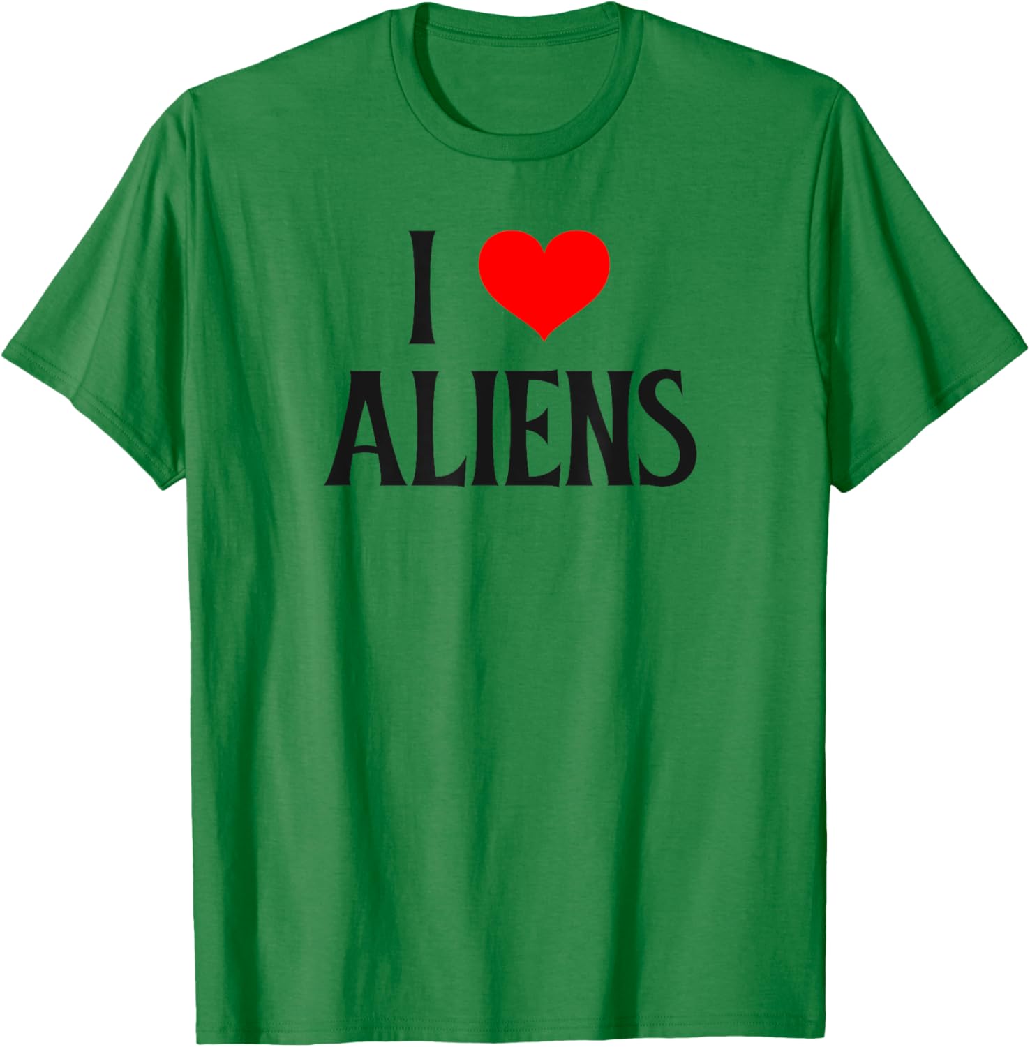 I love Aliens I heart Aliens Halloween Spirit Alien lover T-Shirt - T-Shirt | Irish Green