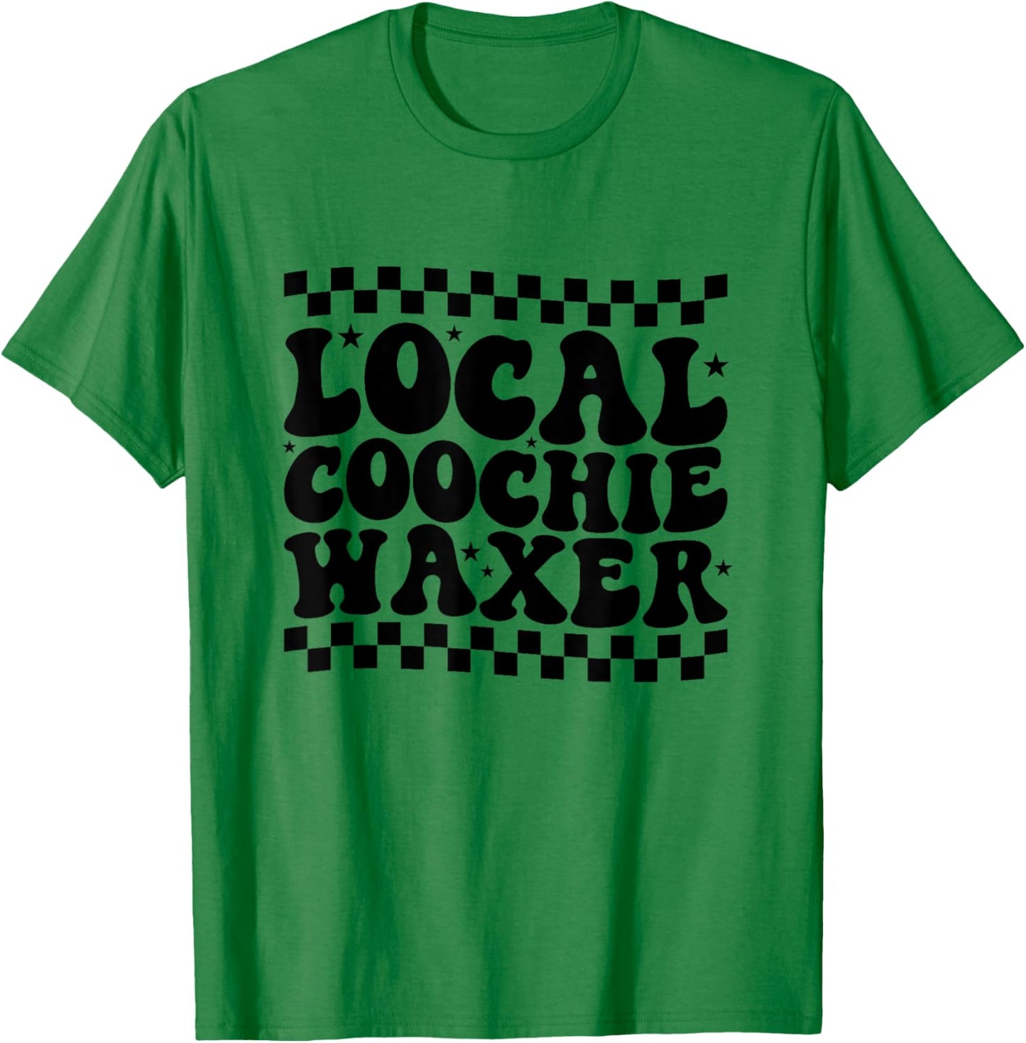 Local Coochie Waxer Esthetician Local Coochie Waxer T-Shirt - T-Shirt | Irish Green