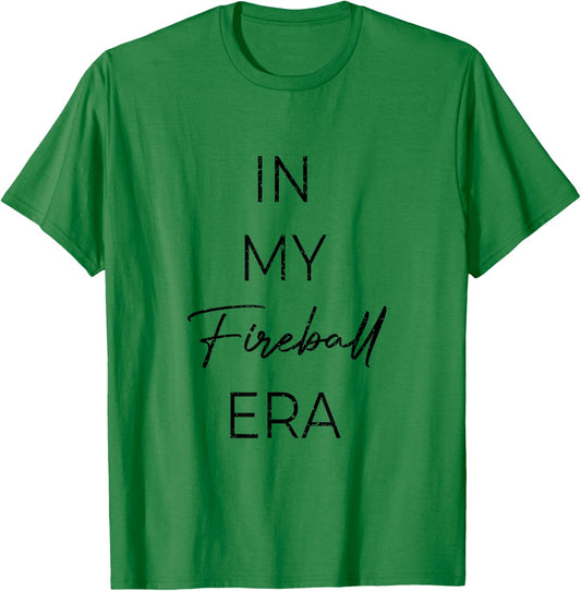 Fun sports apparel In My Fireball Era T-Shirt - T-Shirt | Irish Green