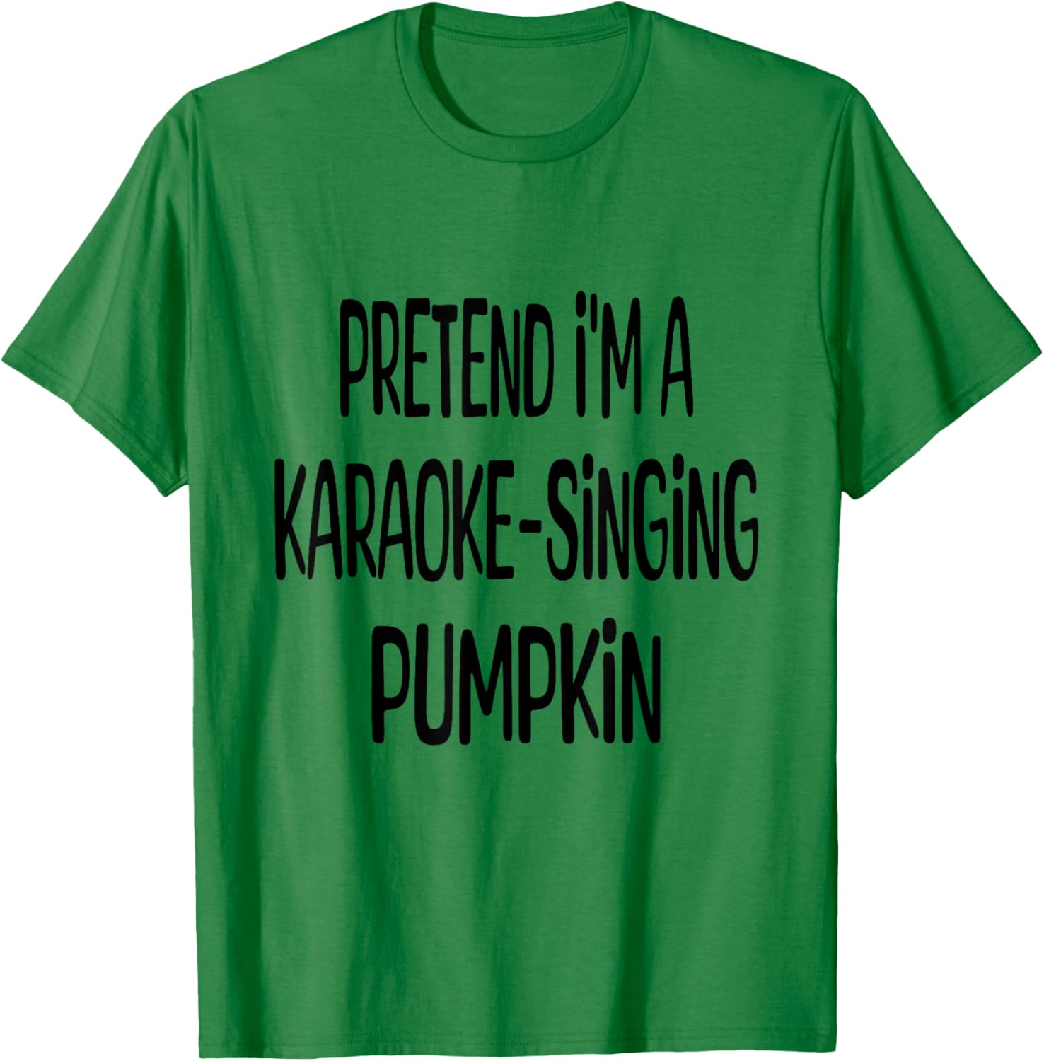 Pretend I'm A Karaoke Singing Pumpkin Lazy Halloween Costume T-Shirt - T-Shirt | Irish Green