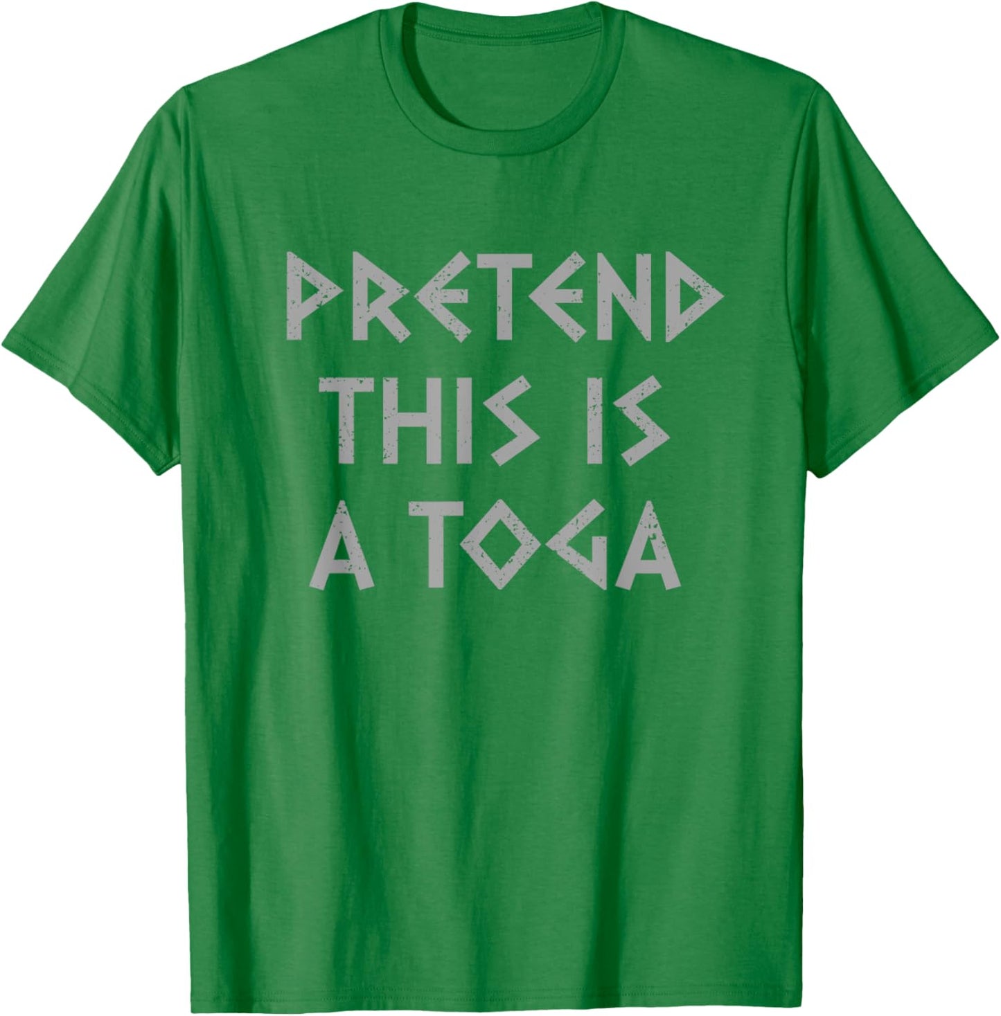 Pretend This Is A Toga Party Funny Greek Party Costume T-Shirt - T-Shirt | Irish Green