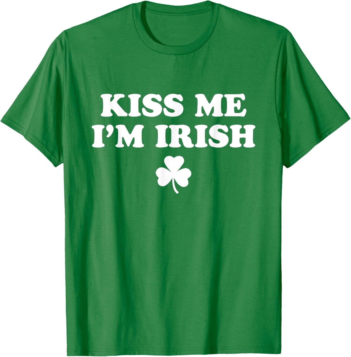 Kiss Me I'm Irish Shamrock St Patricks Day Men Women Kids T-Shirt - T-Shirt | Irish Green