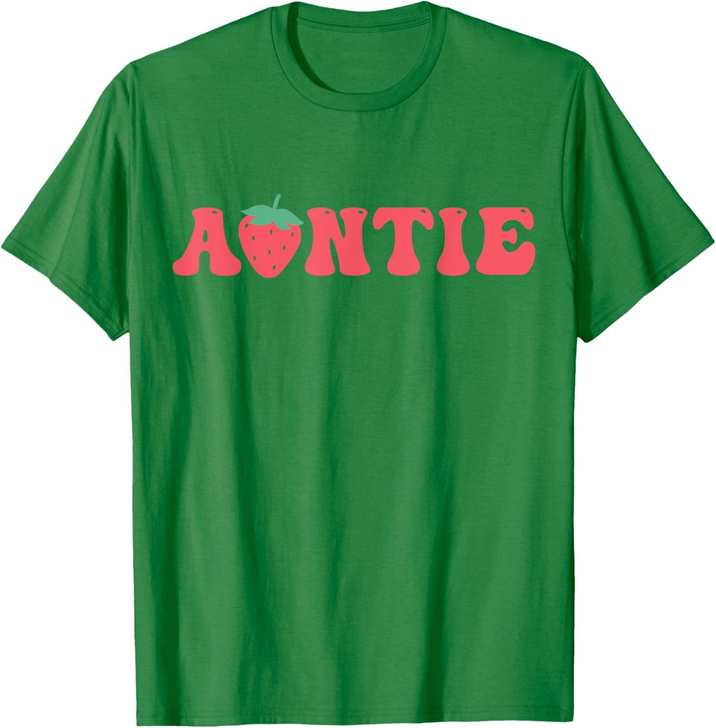 Auntie Of The Berry First Birthday Strawberry Matching Lover T-Shirt - T-Shirt | Irish Green