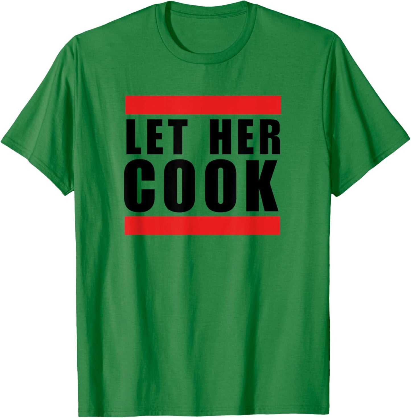 Let her cook cool funny saying meme thanksgiving humor T-Shirt - T-Shirt | Irish Green