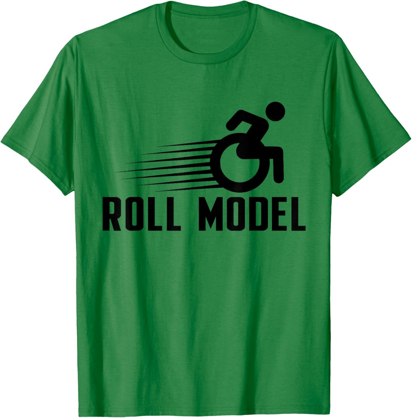Role Model Wheelchair User Funny Handicap Amputee T-Shirt - T-Shirt | Irish Green