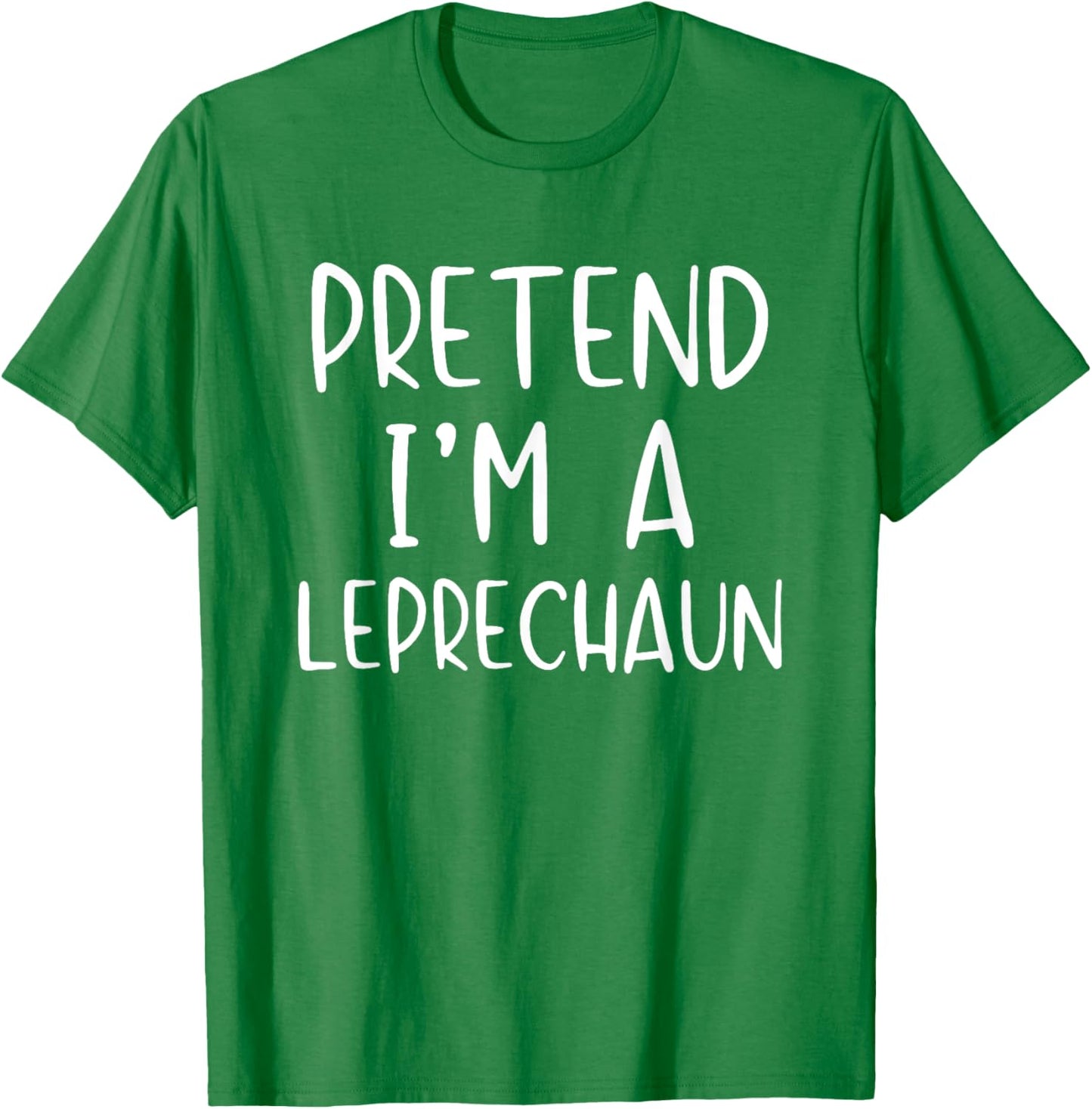 Pretend I'm Leprechaun Costume Halloween Simple Funny Irish T-Shirt - T-Shirt | Irish Green