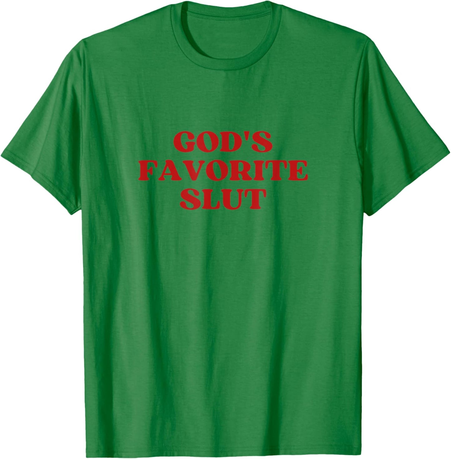 God's Favorite Slut Y2k Aesthetic T-Shirt - T-Shirt | Irish Green