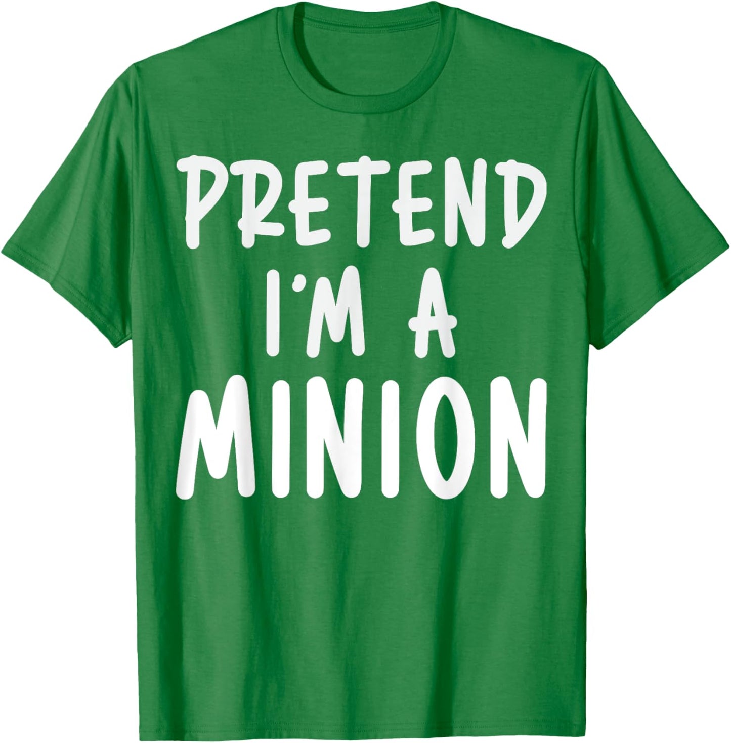 Pretend I'm A Minion Costume Party Funny Halloween Minion T-Shirt - T-Shirt | Irish Green
