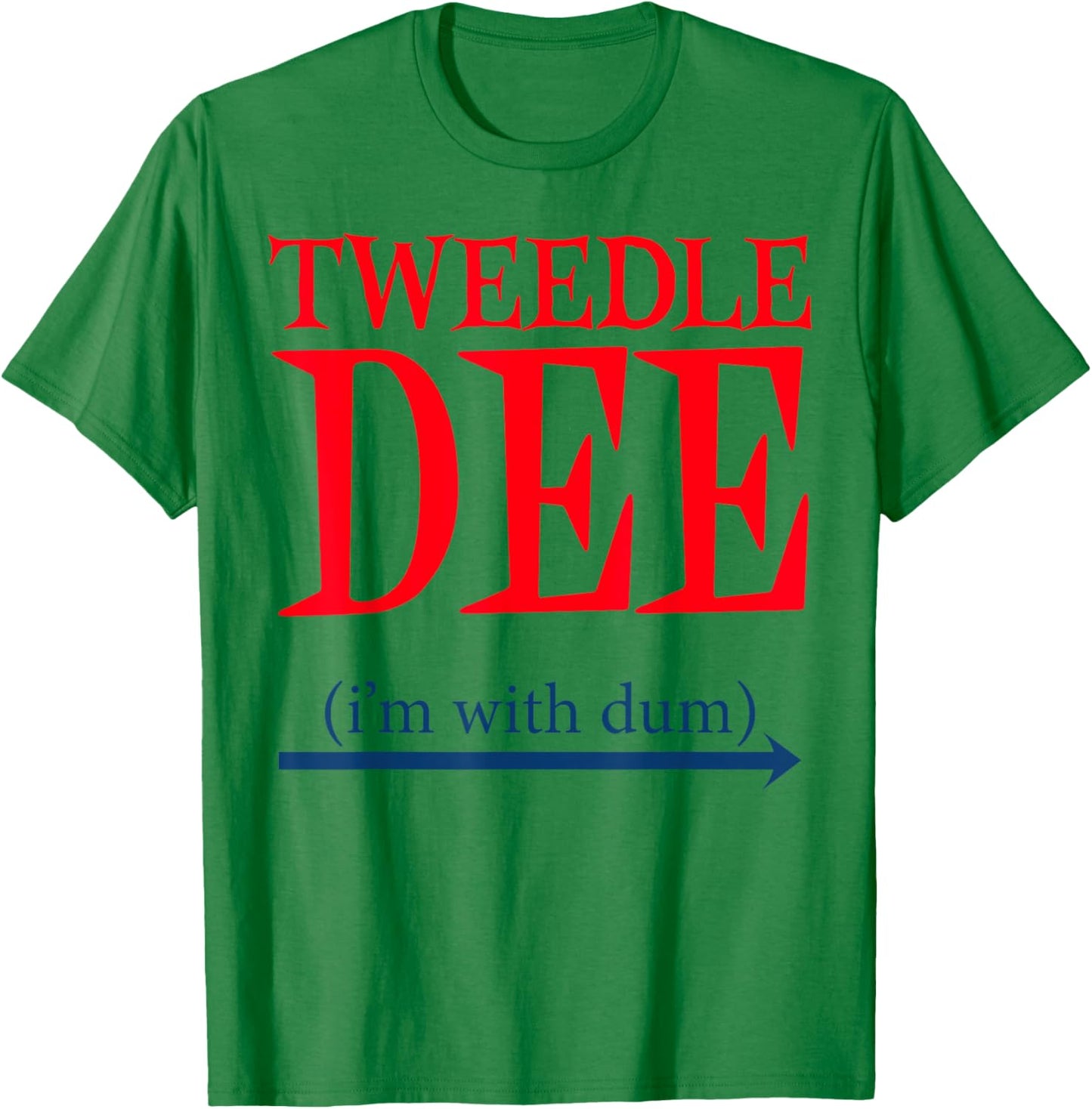 Tweedle Dee I'm With Dum - Lazy couple halloween costumes T-Shirt - T-Shirt | Irish Green