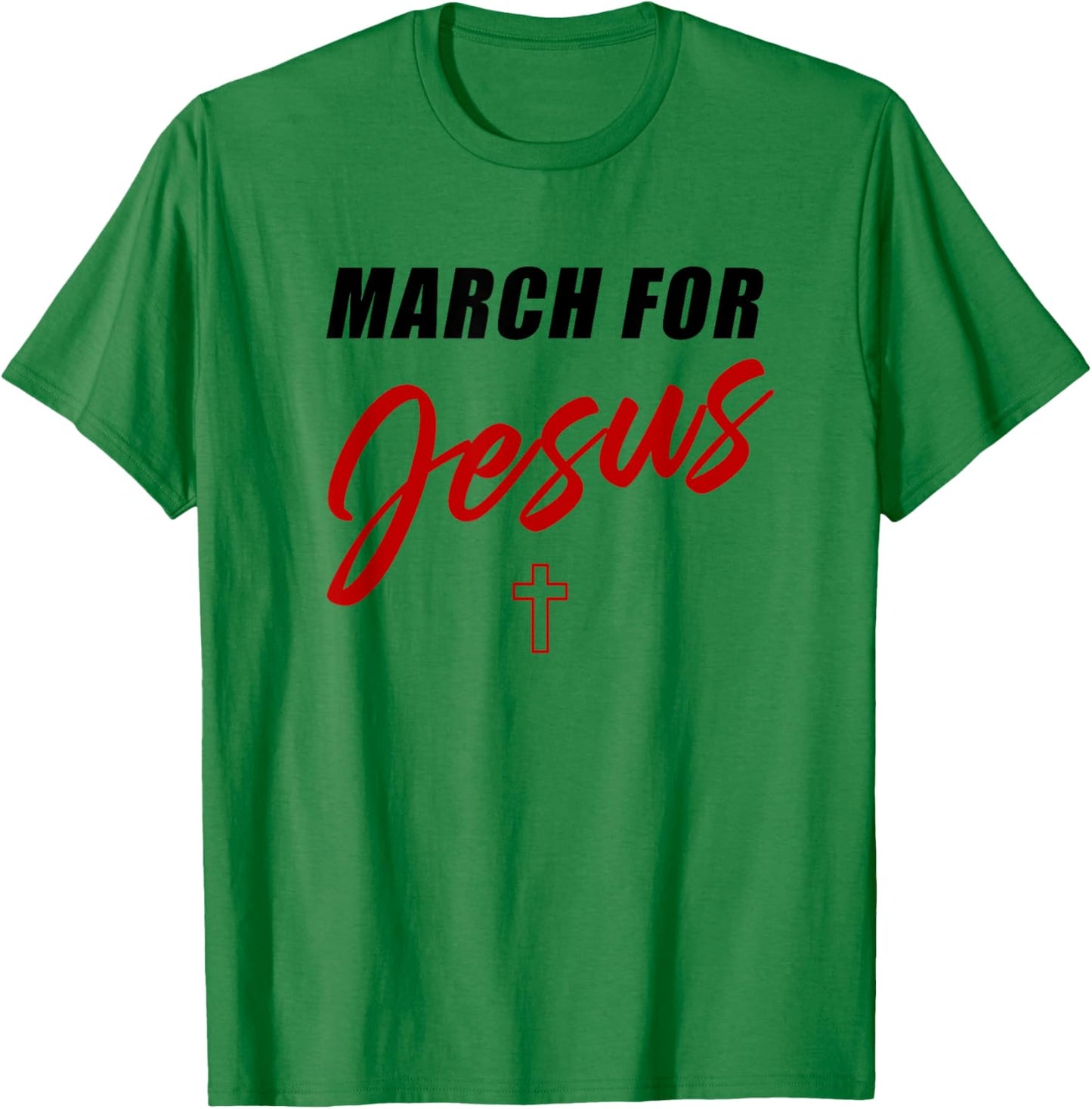 March for Jesus – Christian Faith Church Celebration Walk T-Shirt - T-Shirt | Irish Green