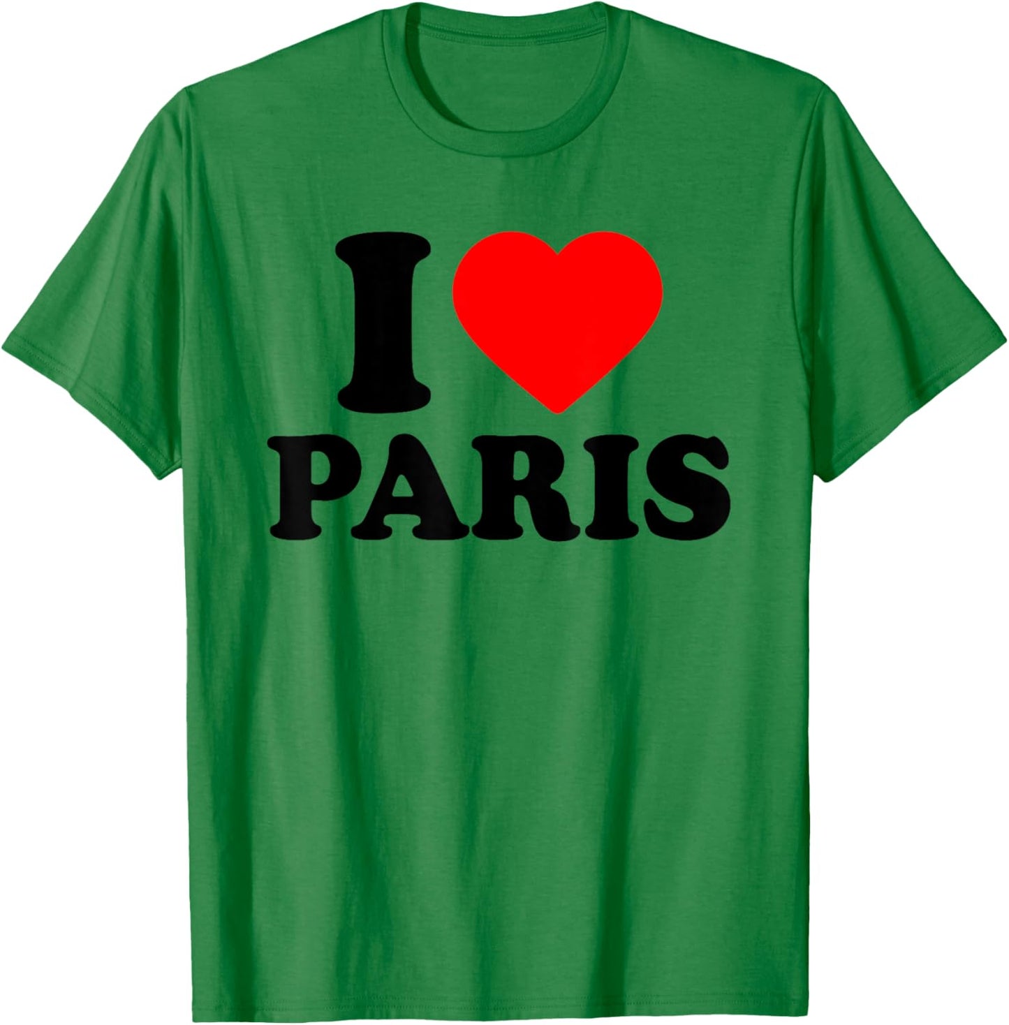 I Love Paris, I Heart Paris France T-Shirt - T-Shirt | Irish Green