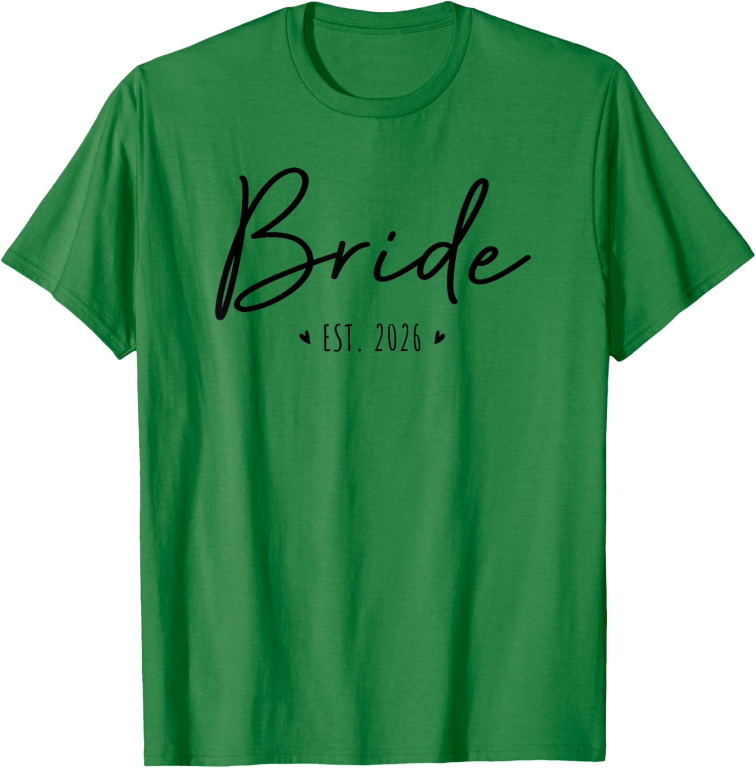 Bride Est 2026 Bride and Groom 2026 Matching Engagement T-Shirt - T-Shirt | Irish Green