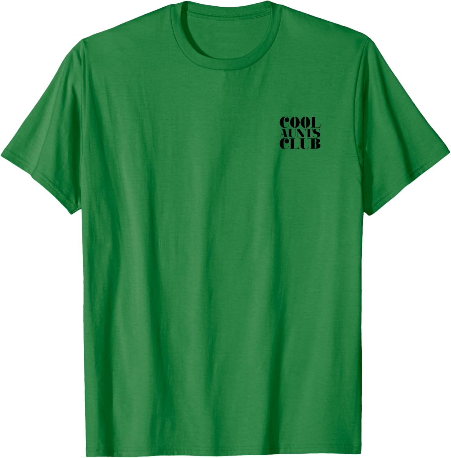 Cool Aunts Club (Aunty Love Statement) (Back Print) T-Shirt - T-Shirt | Irish Green