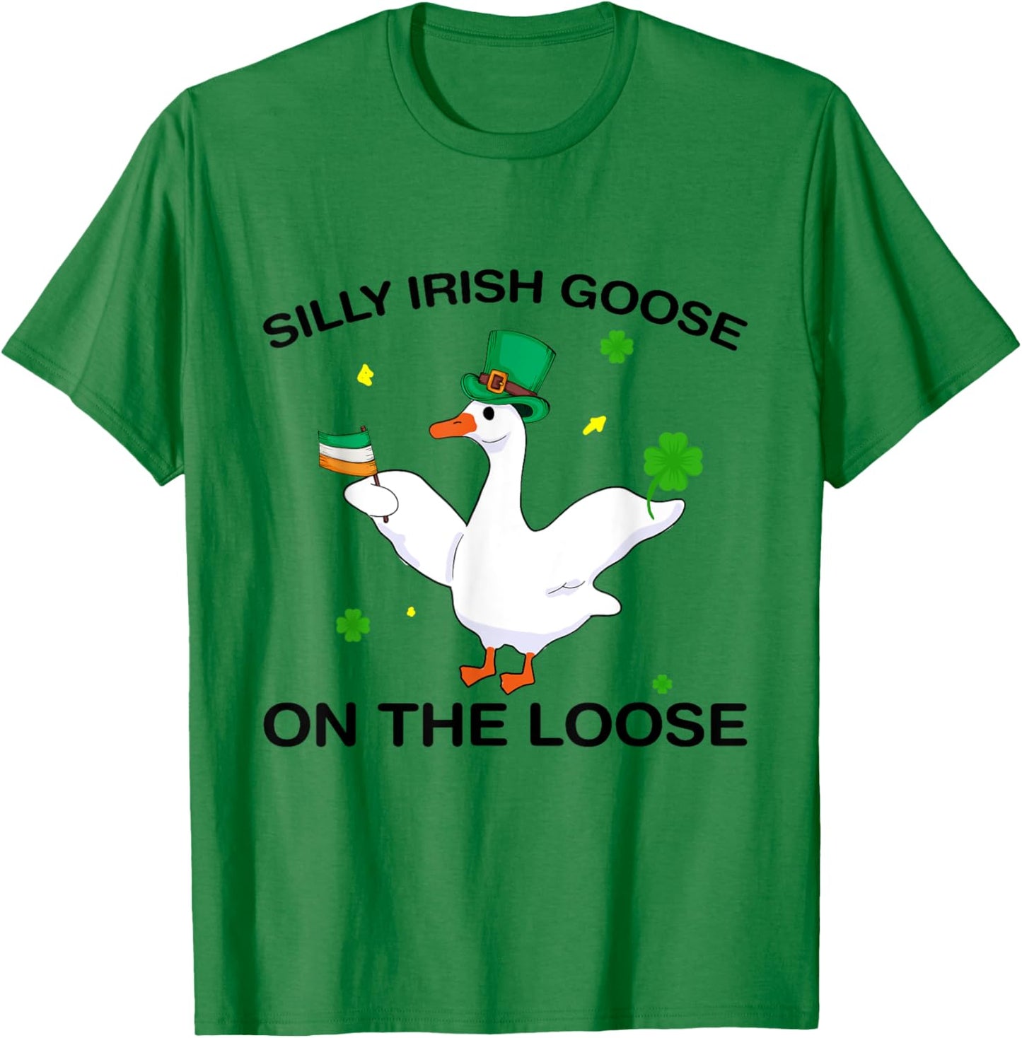 Silly Irish Goose On The Loose Lucky clover St Patricks Day T-Shirt - T-Shirt | Irish Green