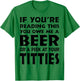 If You're Reading This You Owe Me A Beer Or A Peek At Tittie T-Shirt - T-Shirt | Irish Green